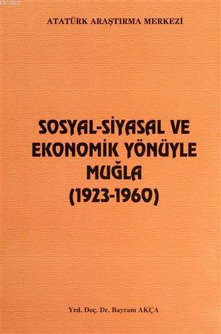 Sosyal-Siyasal ve Ekonomik Yönüyle Muğla; (1923-1960)