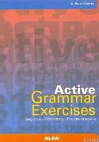 Active Grammar Exercises; Beginner - Elementary - Pre-Intermediate