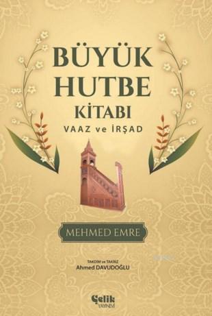 Büyük Hutbe Kitabı; Vaaz Ve İrşad