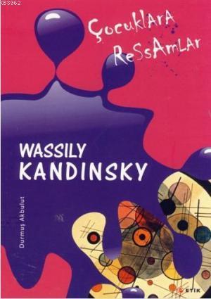 Çocuklara Ressamlar Wassily Kandinsky; Çizginin Gücü