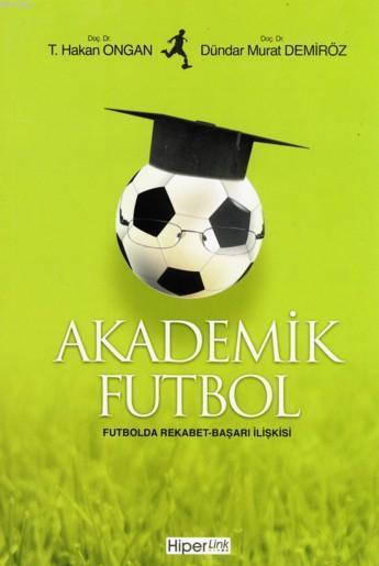 Akademik Futbol; Futbolda Rekabet-Başarı İlişkisi