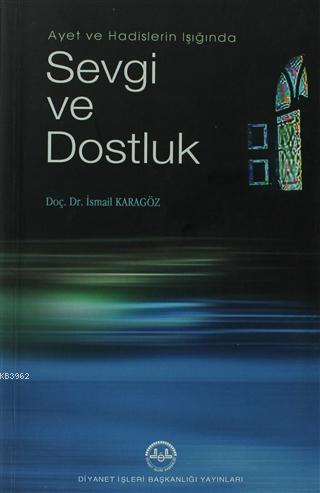 Ayet ve Hadislerin Işığında Sevgi ve Dostluk