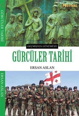 Gürcüler Tarihi; Geçmişten Günümüze