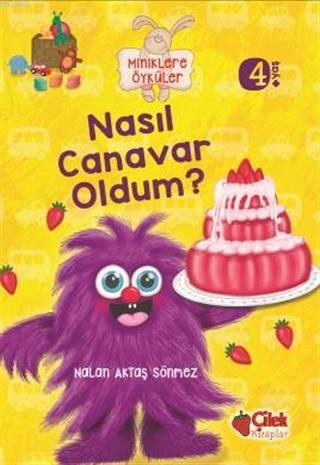 Miniklere Öyküler - Nasıl Canavar Oldum