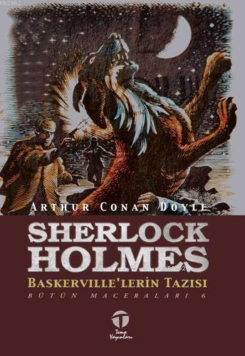 Sherlock Holmes Baskerville'lerin Tazısı; Bütün Maceraları 6