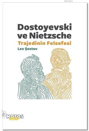 Dostoyevski ve Nietzsche: Trajedinin Felsefesi