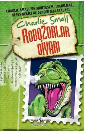 Robozorlar Diyarı - Charlie Small; Charlie Small 10. Defter