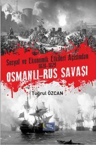 Sosyal ve Ekonomik Etkileri Açısından 1828-1829 Osmanlı- Rus Savaşı