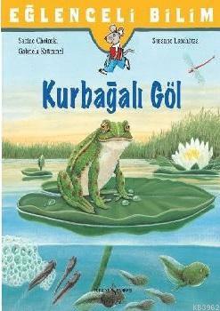 Eğlenceli Bilim: Kurbağalı Göl