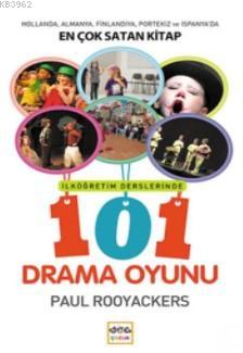 İlköğretim Derslerinde 101 Drama Oyunu