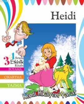 Heidi; Kendi Hikayeni Kendin Yarat,6-8 Yaş