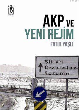 AKP ve Yeni Rejim