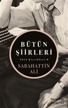 Sabahattin Ali - Bütün Şiirleri; Türk Kasikleri - 8