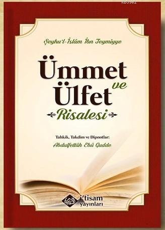 Ümmet Ve Ülfet Risalesi; Tahkik Takdim Dipnotlar