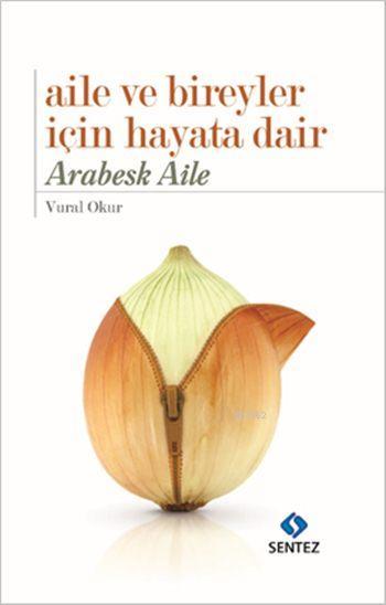 Aile ve Bireyler için Hayata Dair; Arabesk Aile