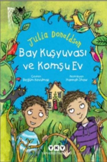 Bay Kuşyuvası ve Komşu Ev