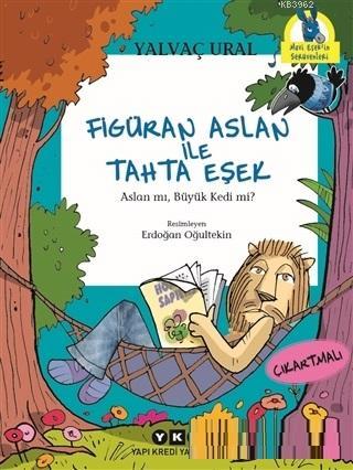 Figüran Aslan İle Tahta Eşek; Aslan mı, Büyük Kedi mi?