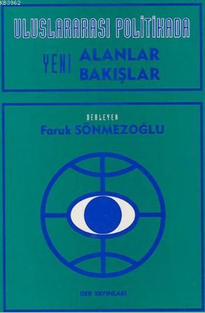 Uluslararası Politikada Yeni Alanlar Yeni Bakışlar