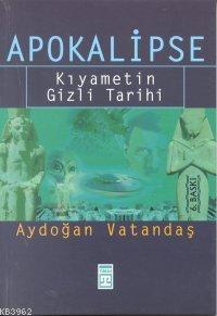 Apokalipse; Kıyametin Gizli Tarihi