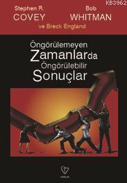 Öngörülemeyen Zamanlarda Öngörülebilir Sonuçlar