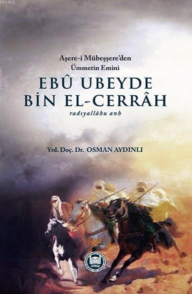 Ebu Ubeyde Bin El-Cerrah (r.a.)