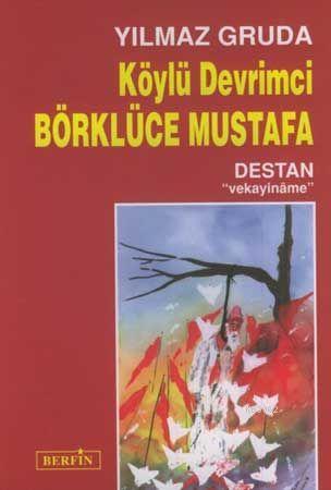 Köylü Devrimci / Börklüce Mustafa; Destan 