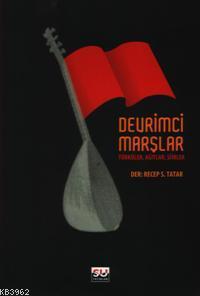 Devrimci Marşlar; Türküler Ağıtlar Şiirler