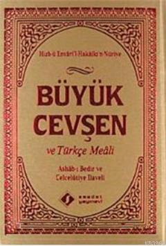 Büyük Cevşen ve Türkçe Meali (Ashab- ı Bedir ve Celcelütiye İlaveli)