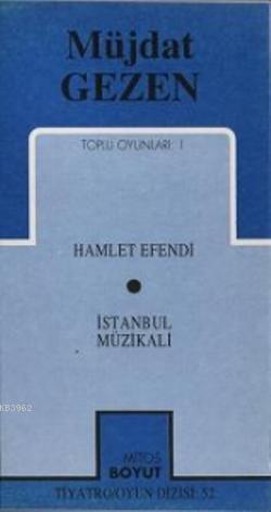 Toplu Oyunları 1; Hamlet Efendi - İstanbul Müzikali