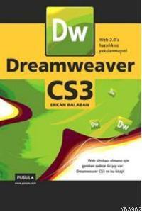 Dreamweaver CS3; WEB 2.0'A Hazırlıksız Yakalanmayın!