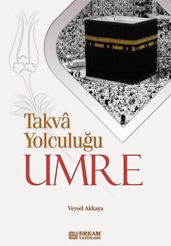 Takva Yolculuğu - Umre