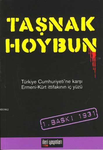 Taşnak Hoybun; Türkiye Cumhuriyeti'ne Karşı Ermeni-Kürt İttifakının İçyüzü