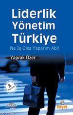 Liderlik, Yönetim, Türkiye; Ne İş Olsa Yaparım Abi!