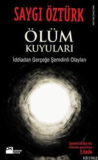 Ölüm Kuyuları; İddia'dan Gerçeğe Şemdinli Olayları