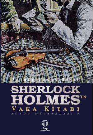 Sherlock Holmes'un Vaka Kitabı; Bütün Maceraları 9