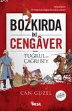 Bozkırda İki Cengaver; Tuğrul ve Çağrı Bey