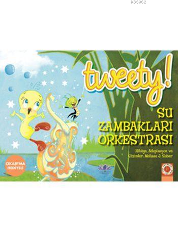 Tweety - Su Zambakları Orkestrası