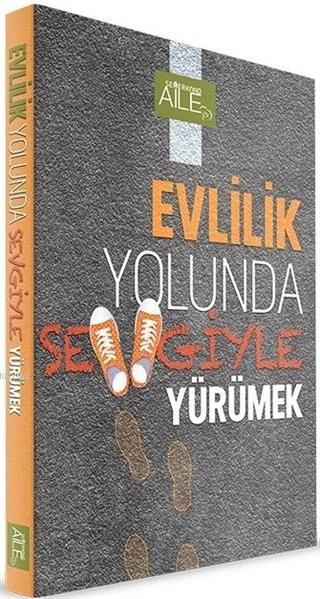 Evlilik Yolunda Sevgiyle Yürümek