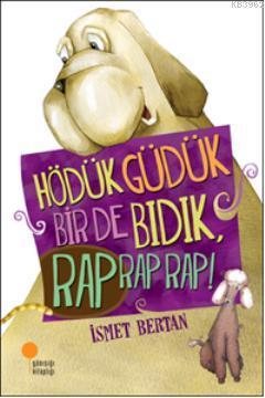 Hödük, Güdük, Bir de Bıdık, Rap Rap Rap!