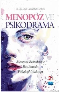 Menopoz ve Psikodrama; Menopoz Belirtileriyle Baş Etmede Psikolojik Yaklaşım