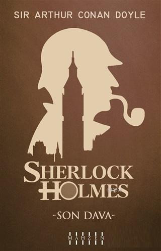 Son Dava - Sherlock Holmes