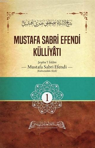 Mustafa Sabri Efendi Külliyatı 1. Cilt