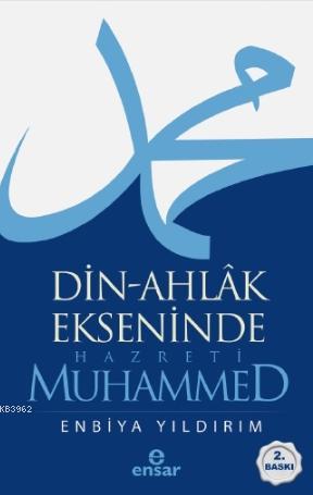 Din-Ahlâk Ekseninde Hazreti Muhammed