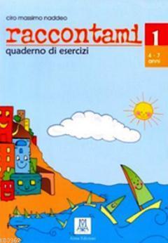 Raccontami 1 Quaderno Esercizi (Çocuklar için İtalyanca) 4-7 yaş