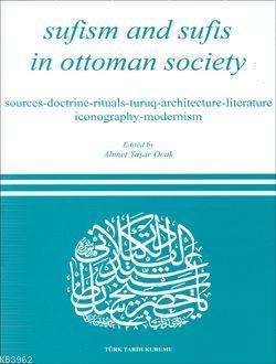 Sufism And Sufis In Ottoman Society