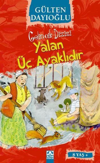 Yalan Üç Ayaklıdır (8+ Yaş); Gelincik Dizisi