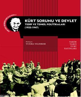 Kürt Sorunu ve Devlet; Tedip ve Tenkil Politikaları ( 1925-1947)