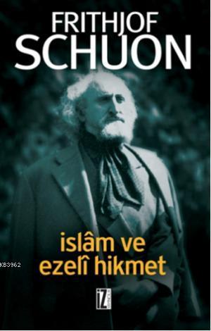 İslâm ve Ezelî Hikmet