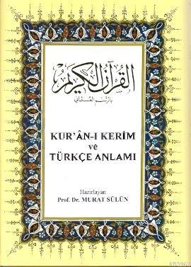 Kur'ân-ı Kerim ve Türkçe Anlamı; (orta boy, ciltli, şamua kağıt)