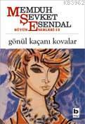 Gönül Kaçanı Kovalar